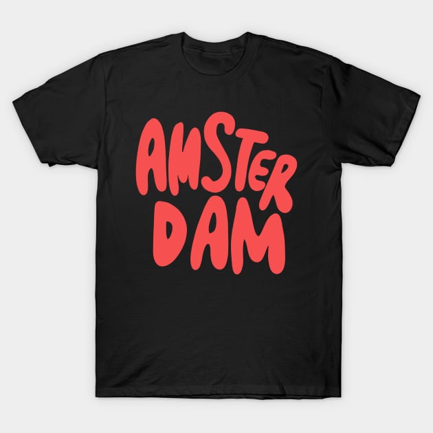 Amsterdam Netherlands Dutch Holland T-Shirt by isstgeschichte